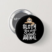 Sloth ist mein spirituelles Tier Button (Vorne & Hinten)