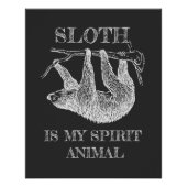 Sloth ist mein Zitat aus dem Geist Poster (Vorderseite)