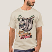 Sloth Just Hanging Around T-Shirt (Vorderseite)
