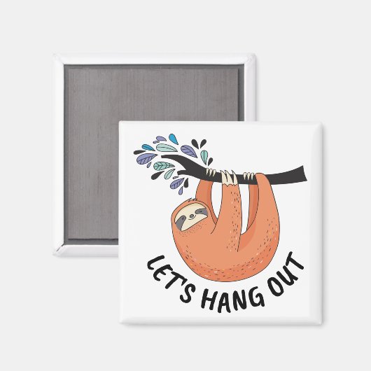 Sloth Lass uns ausziehen Magnet (Vorderseite/Rückseite)