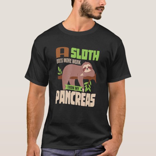 Sloth lazy Pancreas T1D Diabetes T-Shirt (Vorderseite)