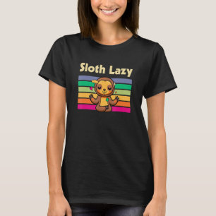 Sloth Lazy Positivity Sloth Positives Zitat T-Shirt
