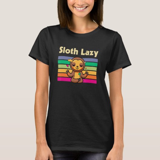 Sloth Lazy Positivity Sloth Positives Zitat T-Shirt (Vorderseite)