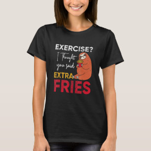 Sloth Lieben Fries Cheat Day Gym Extra Fries T-Shirt