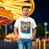 Sloth Life Goals - Funny Meme T - Shirt