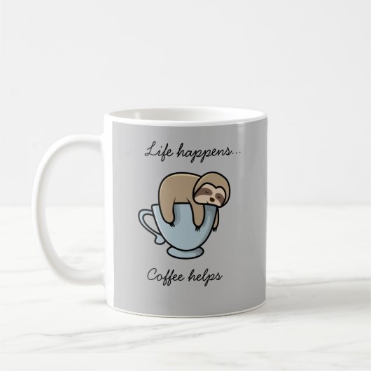 Sloth Life Happens Kaffee hilft Funny Mug Kaffeetasse (Links)