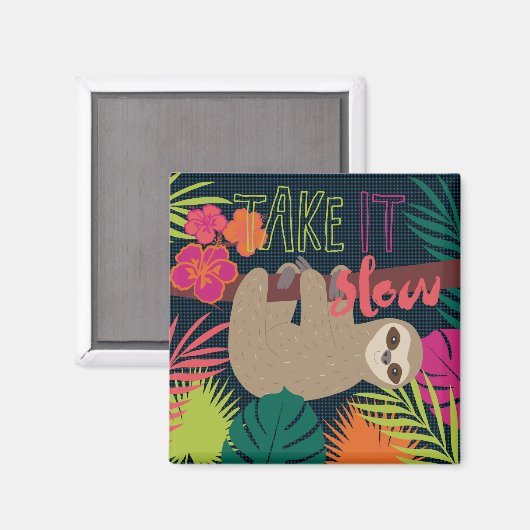 Sloth Life - Nehmen Sie es langsam Magnet (Vorderseite/Rückseite)