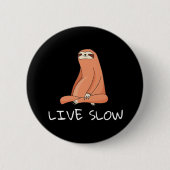 Sloth Live Slow Button (Vorderseite)