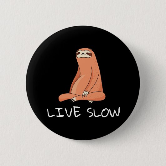 Sloth Live Slow Button (Vorderseite)