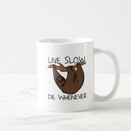 Sloth Live Slow Funny Mug Kaffeetasse (Rechts)