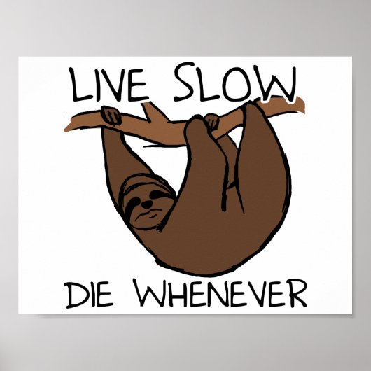 Sloth Live Slow Funny Poster (Vorne)