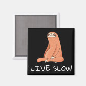 Sloth Live Slow Magnet (Vorderseite/Rückseite)