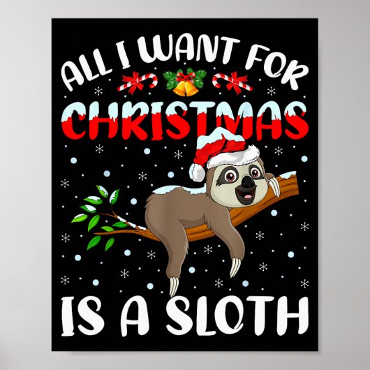 Sloth Lover Xmas Gift All I Want For Christmas Is  Poster (Vorne)