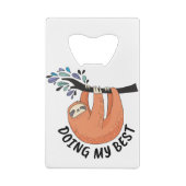 Sloth macht mein Bestes Geldbeutel Flaschenöffner (Rückseite)