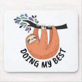 Sloth macht mein Bestes Mousepad (Vorne)