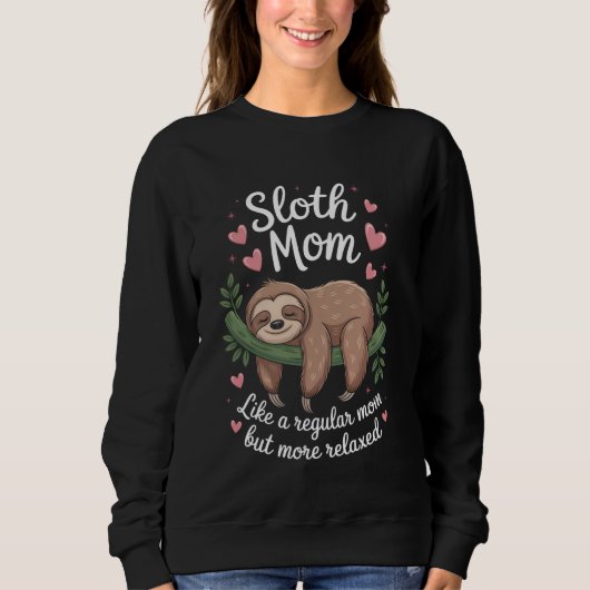 Sloth Mama Funny Sloth Sweatshirt (Vorderseite)
