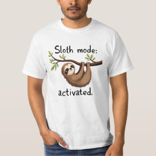 Sloth Mode Activated: Hanging Sloth Art T-Shirt