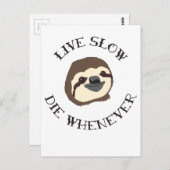 Sloth Motto - Live Slow & Die wann immer Postkarte (Vorne/Hinten)