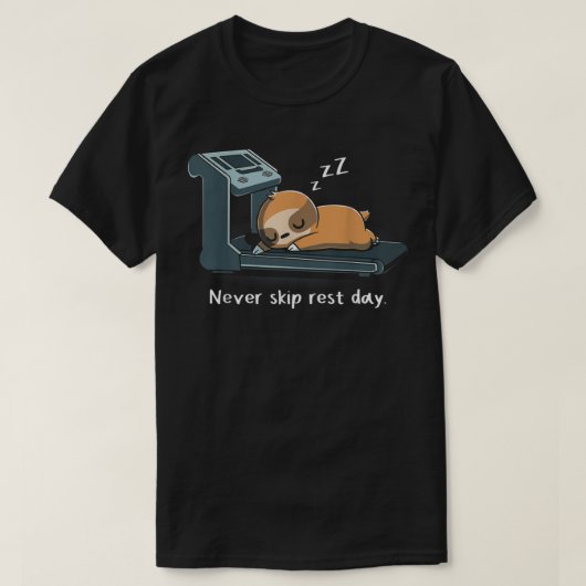 Sloth Nie überspringen Erholung Day Funny Sloth Üb T-Shirt (Design vorne)