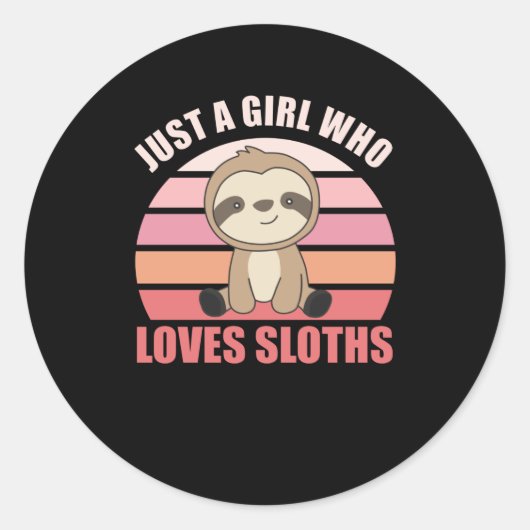 Sloth - Nur ein Mädchen, das Lieben hat Runder Aufkleber (Vorderseite)