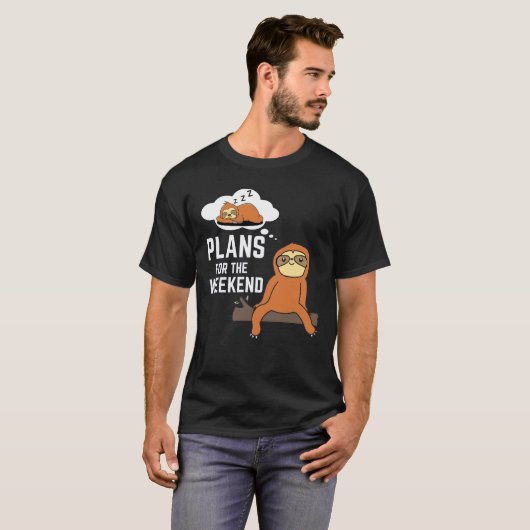 Sloth Plans For The Weekend T-Shirt (Vorne ganz)