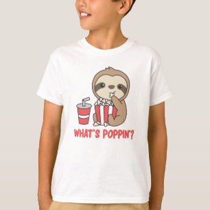 Sloth Popcorn Whats Poppin Funny Sloths T-Shirt