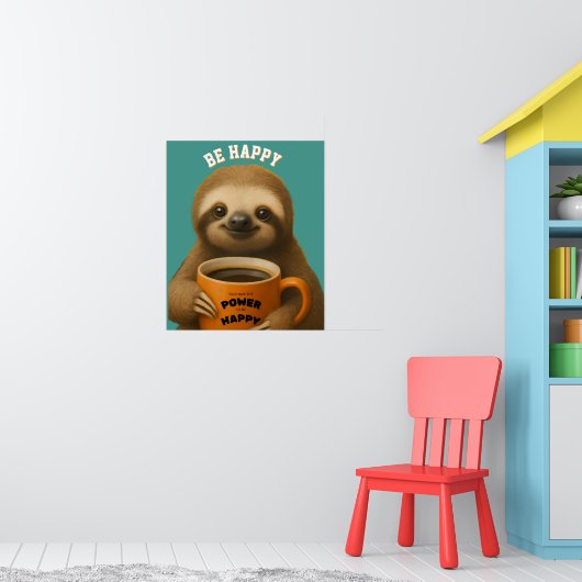 SLOTH POSTER – Be Happy Positive Wall Art (Kinderzimmer 1)
