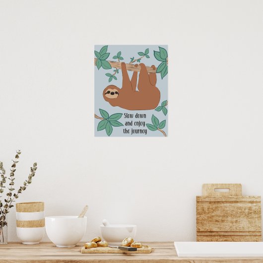 Sloth Poster Verweilen Sie und genießen Sie die Re (Küche)