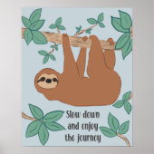 Sloth Poster Verweilen Sie und genießen Sie die Re (Vorne)