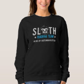 Sloth Running Team Slow Marathon Athlete Sweatshirt (Vorderseite)