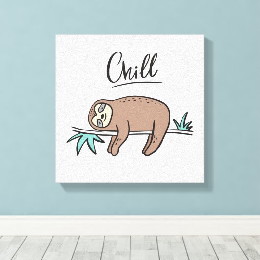 Sloth Says Chill Leinwanddruck (Insitu (Holzboden))