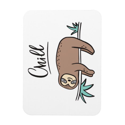 Sloth Says Chill Magnet (Vertikal)