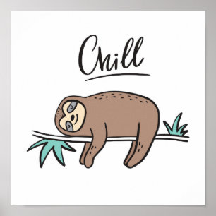 Sloth Says Chill Poster