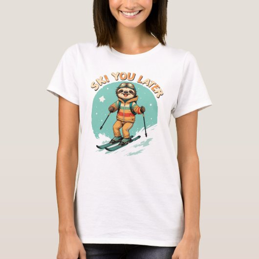 Sloth Ski - Funny Winter Sloth Ski Sie später T-Shirt (Vorderseite)