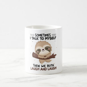 Sloth Sometimes I Talk To Myself Shirt Sloth Lover Kaffeetasse