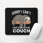 Sloth Sorry I Can’t I Have Plans With My Couch  Mousepad (Mit Mouse)