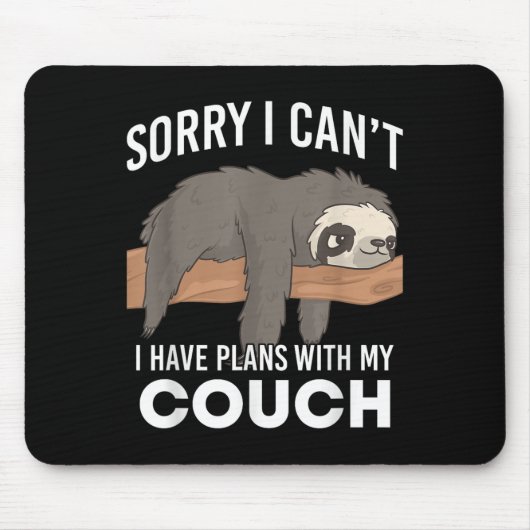 Sloth Sorry I Can’t I Have Plans With My Couch  Mousepad (Vorne)