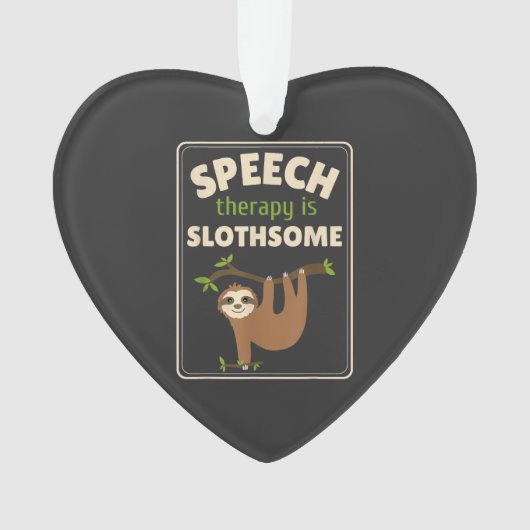 Sloth Speech Therapist Speech Therapy Pathology T- Ornament (Vorderseite)