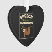 Sloth Speech Therapist Speech Therapy Pathology T- Ornament (Vorderseite)
