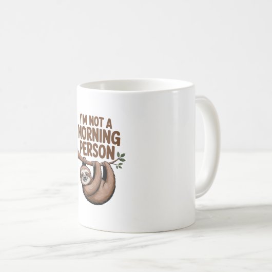 Sloth Sprichwort ich bin kein Morgenmensch Kaffeetasse (VorderseiteRechts)