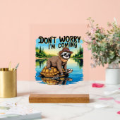 Sloth T-Shirt- Don't Worry I'm Coming Acrylschild (Hochzeit)