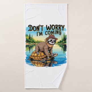 Sloth T-Shirt- Don't Worry I'm Coming Badehandtuch