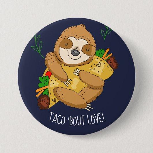 Sloth Taco Bout Liebe Button (Vorderseite)