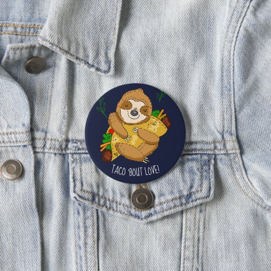 Sloth Taco Bout Liebe Button (Beispiel)