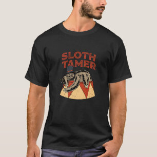 Sloth Tamer Circus Kostüm für einen Zirkus T-Shirt