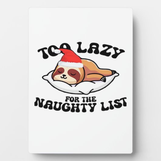 Sloth Too Lazy For The Naughty List,Funny Christma Fotoplatte (Vorderseite)