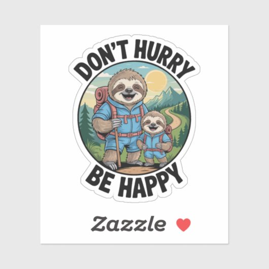 Sloth Wanderteam Beeilen Sie sich nicht, glücklich Aufkleber (Blatt)