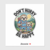 Sloth Wanderteam Beeilen Sie sich nicht, glücklich Aufkleber (Blatt)