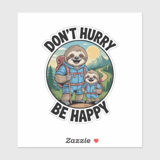 Sloth Wanderteam Beeilen Sie sich nicht, glücklich Aufkleber (Blatt)