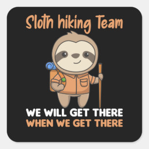 Sloth Wanderteam Fun Slots Wandern Quadratischer Aufkleber